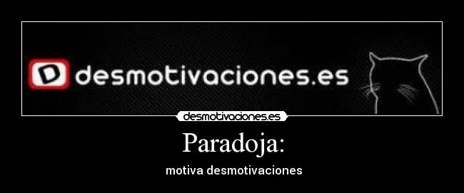 Paradoja: -