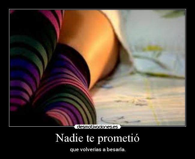 Nadie te prometió - 