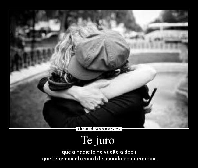Te juro -