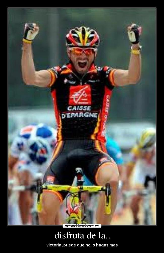 disfruta de la.. - victoria ,puede que no lo hagas mas