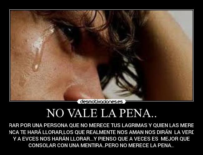 NO VALE LA PENA.. - 