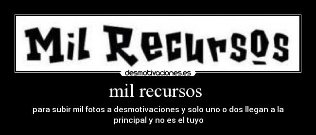 mil recursos -