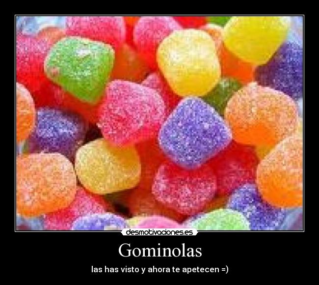 Gominolas - las has visto y ahora te apetecen =)