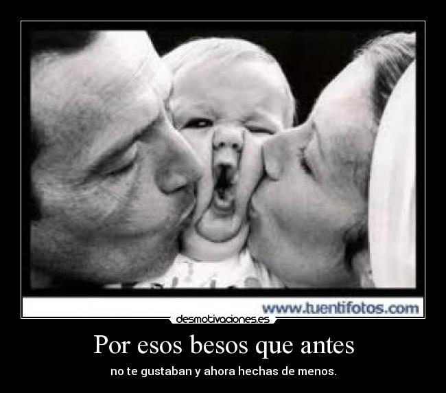 carteles besos por esos besos que antes desmotivaciones