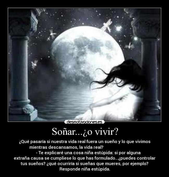 Soñar...¿o vivir? - 