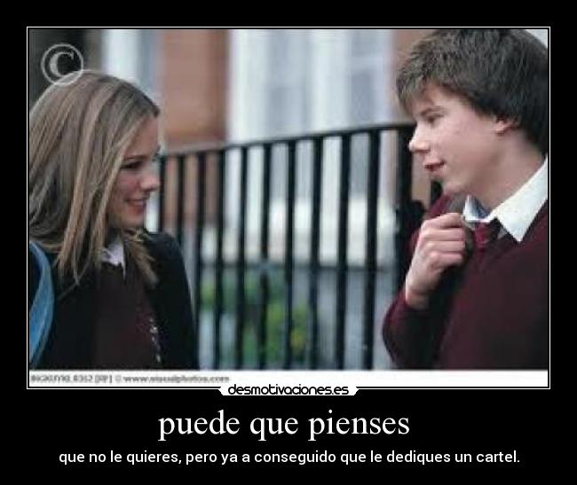 puede que pienses  - 