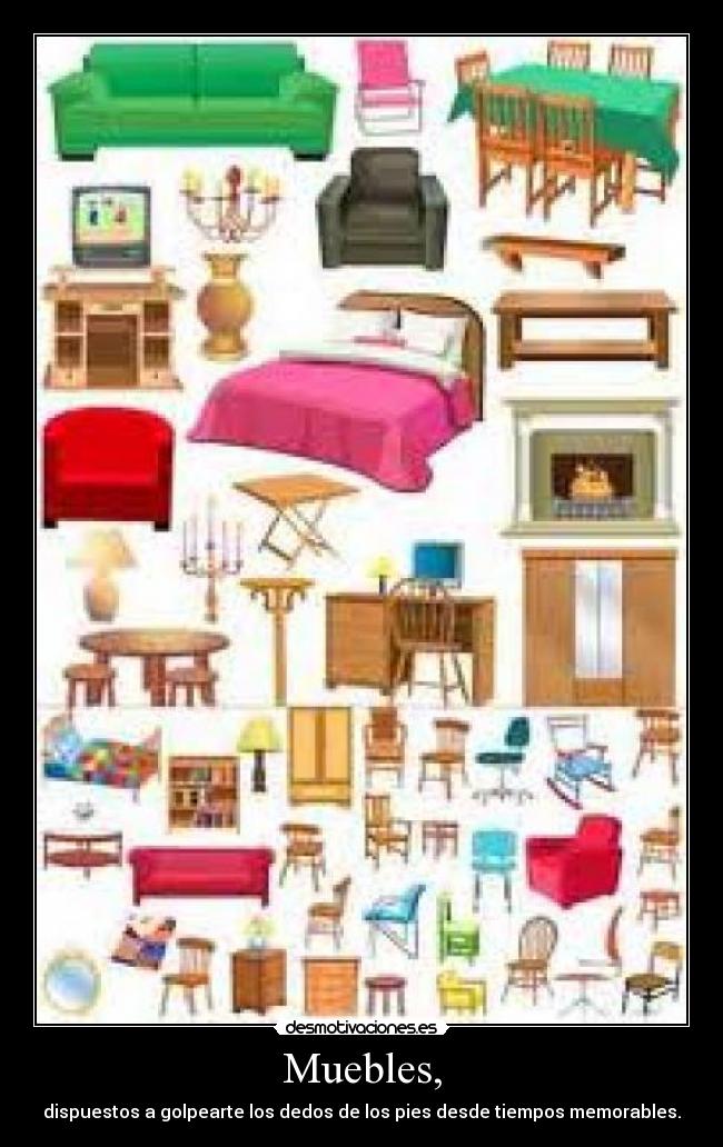 Muebles, - 
