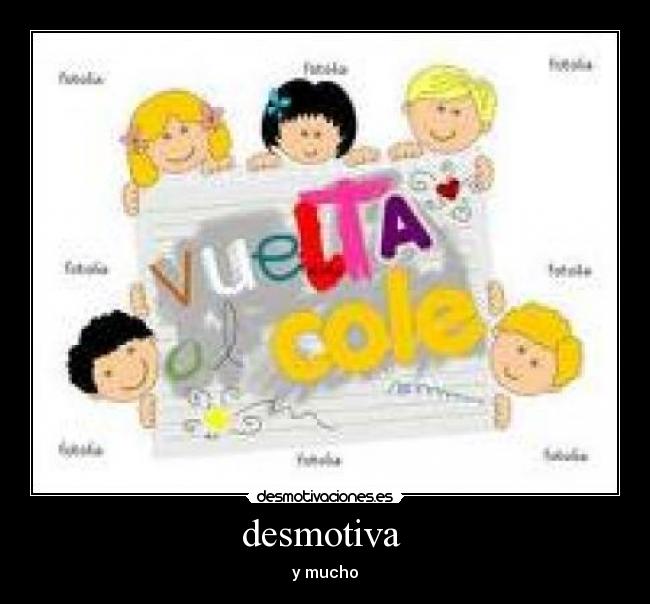 desmotiva  - y mucho