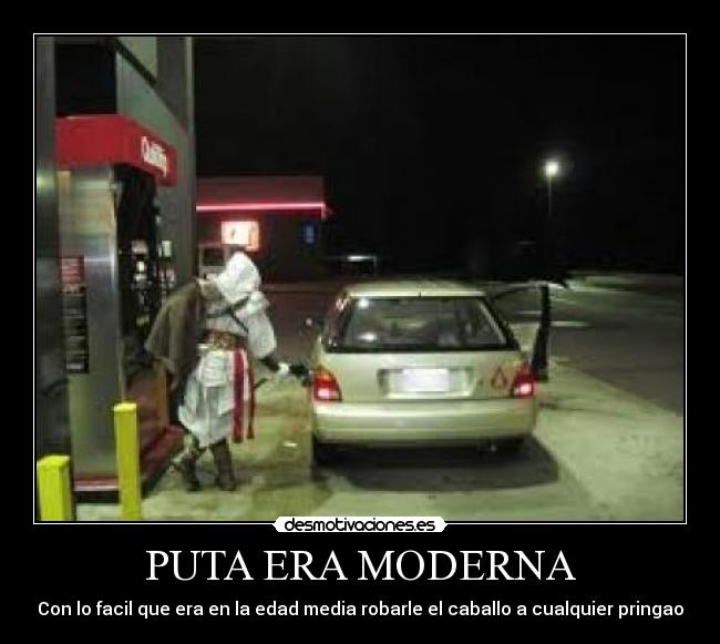 PUTA ERA MODERNA - Con lo facil que era en la edad media robarle el caballo a cualquier pringao