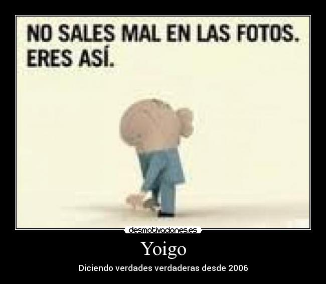 Yoigo - Diciendo verdades verdaderas desde 2006