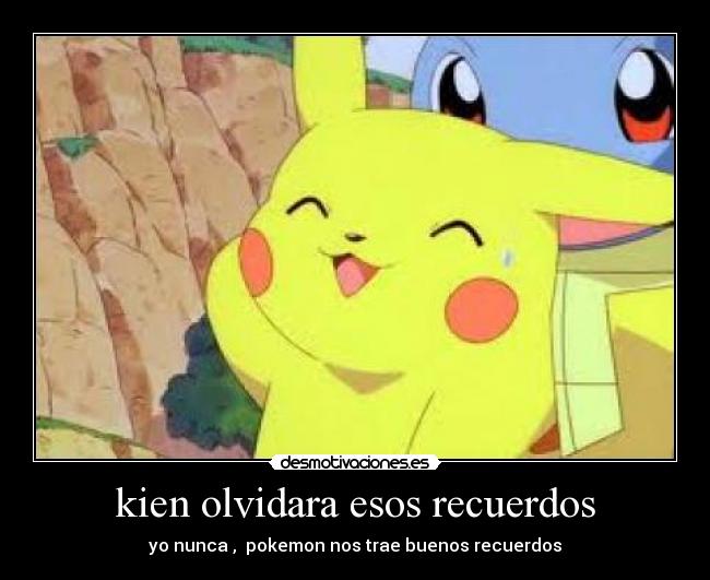 kien olvidara esos recuerdos - 