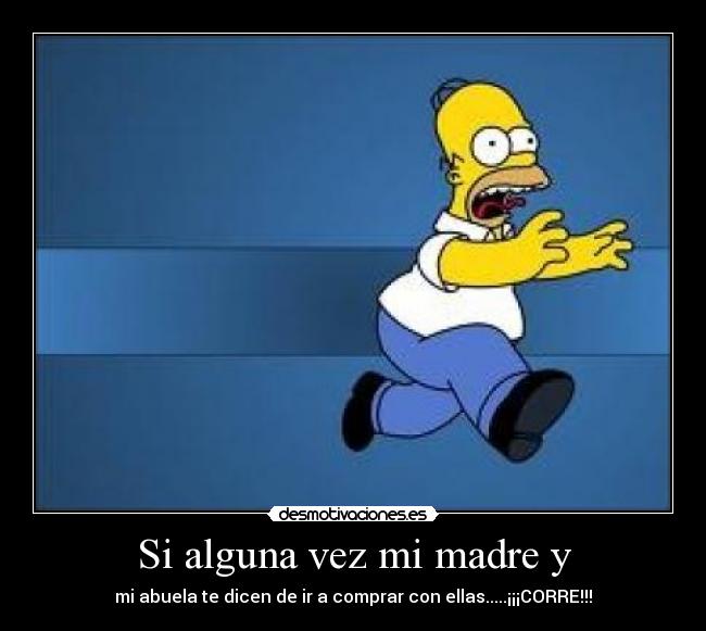 Si alguna vez mi madre y -