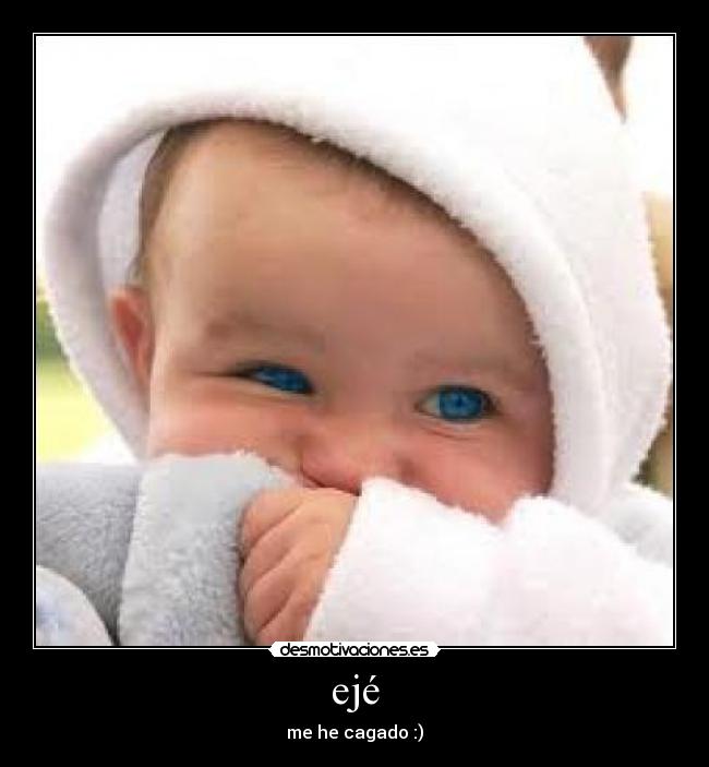 ejé - me he cagado :)