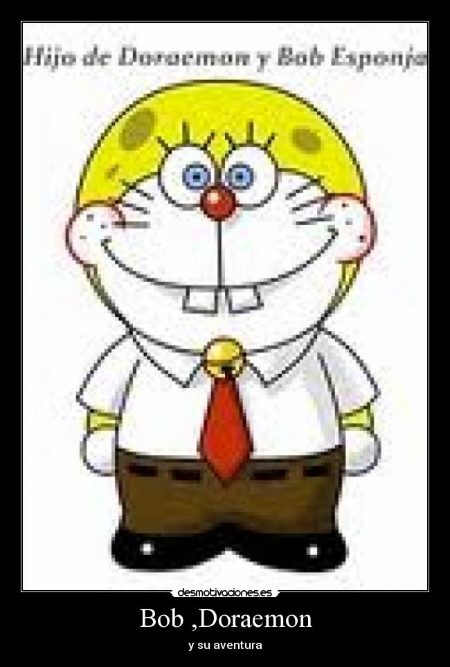 Bob ,Doraemon -