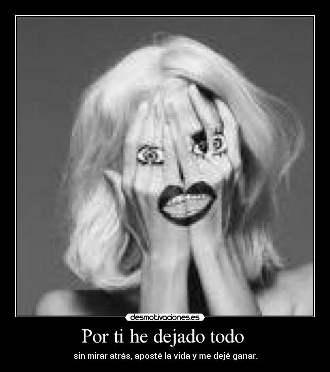 carteles por dejado todo desmotivaciones