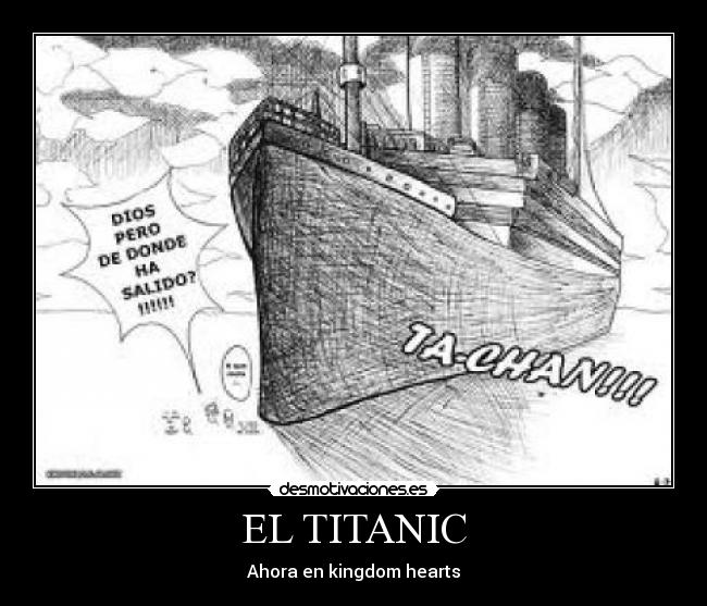 EL TITANIC - Ahora en kingdom hearts