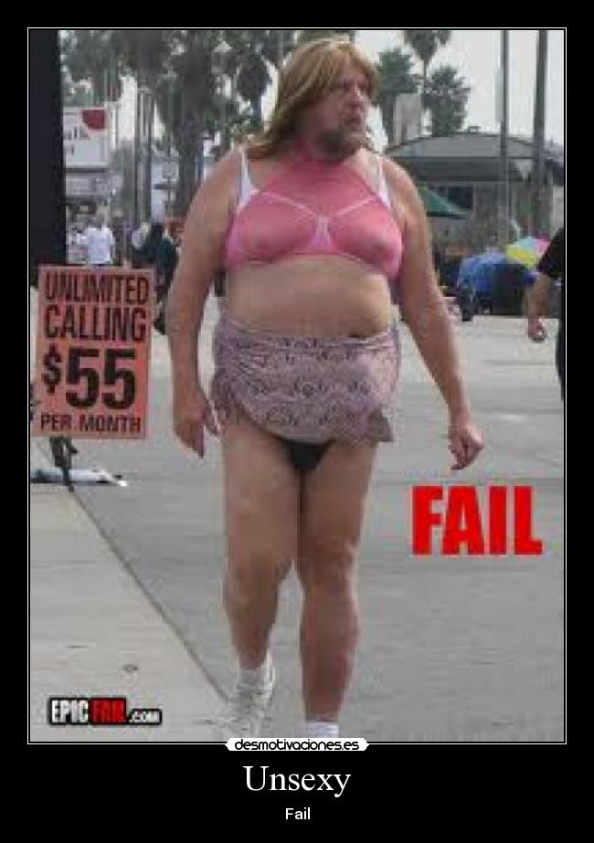Unsexy - Fail