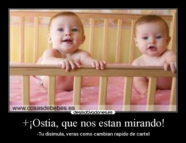 +¡Ostia, que nos estan mirando! - 