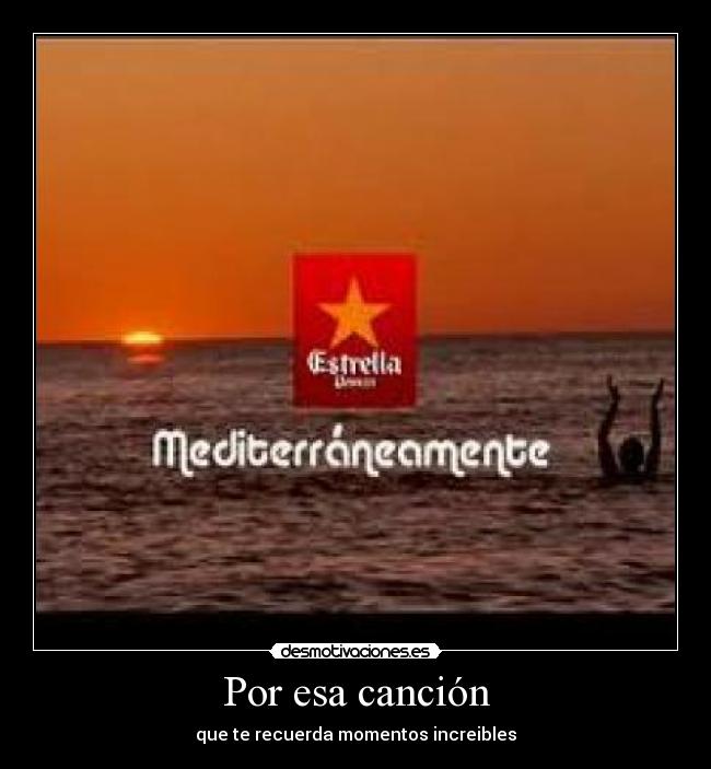 Por esa canción - que te recuerda momentos increibles
