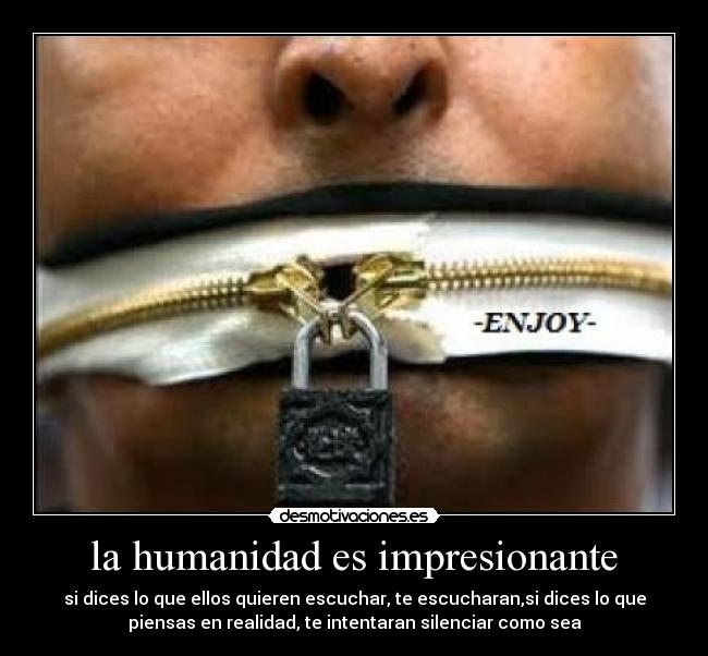 la humanidad es impresionante - 