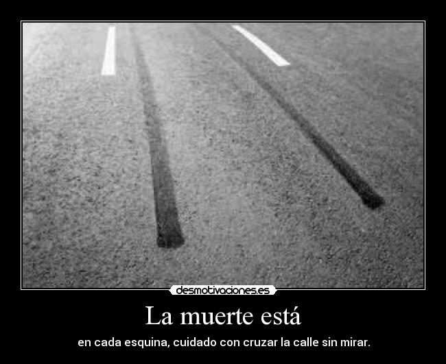 La muerte está -