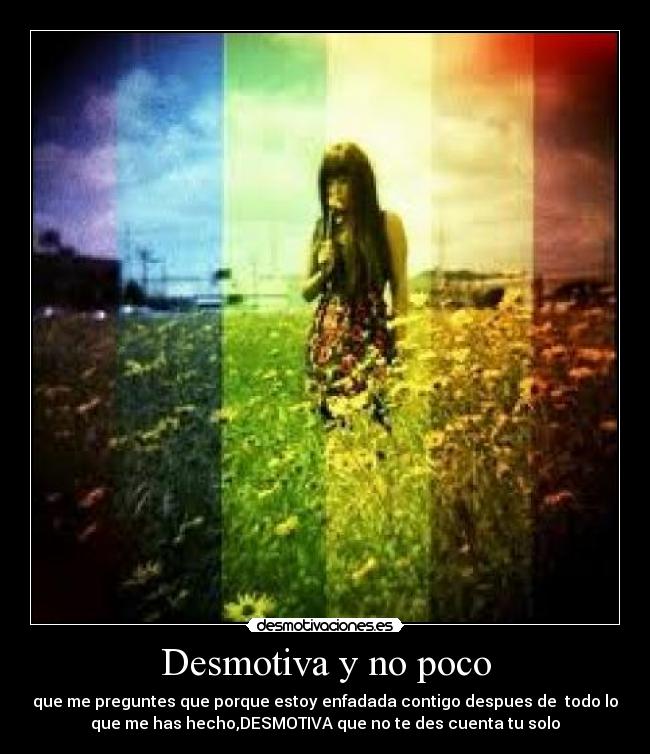 Desmotiva y no poco - 