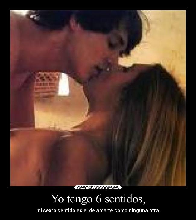 Yo tengo 6 sentidos, - 