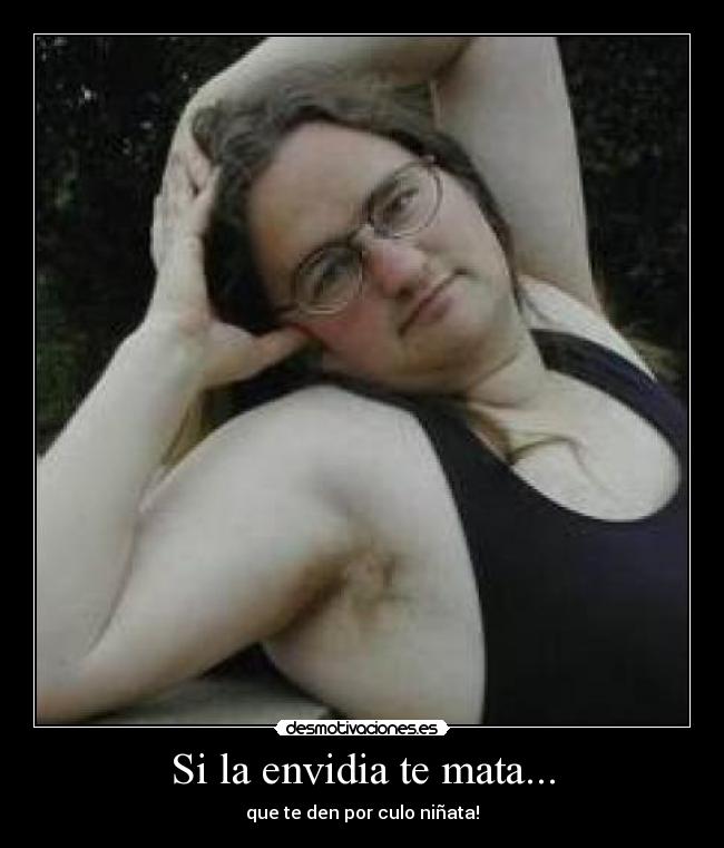 Si la envidia te mata... -