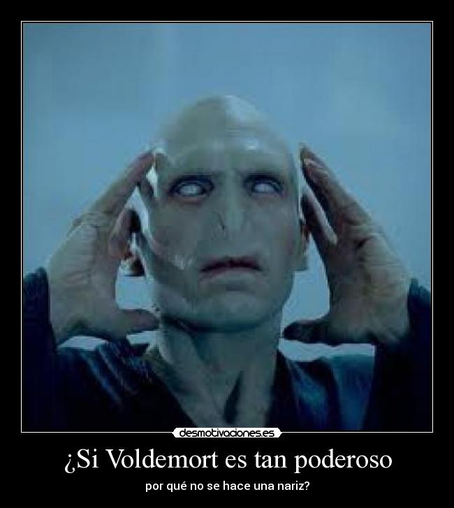 ¿Si Voldemort es tan poderoso -