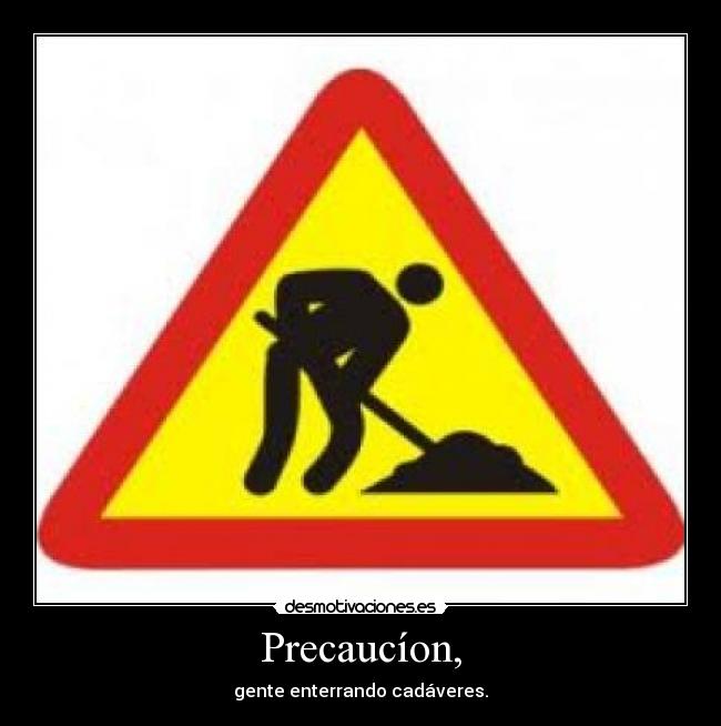 Precaucíon, -