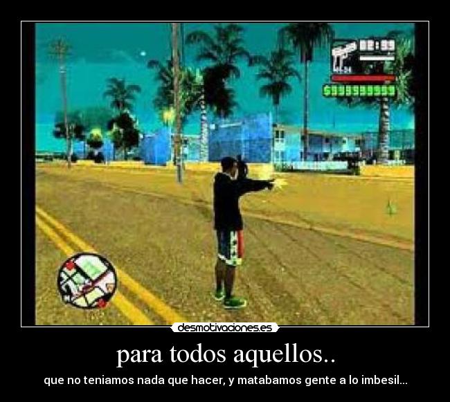 para todos aquellos.. -