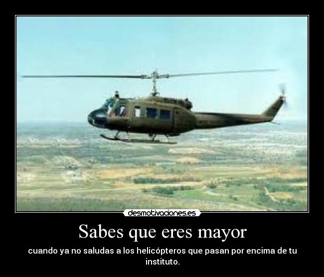 Sabes que eres mayor -
