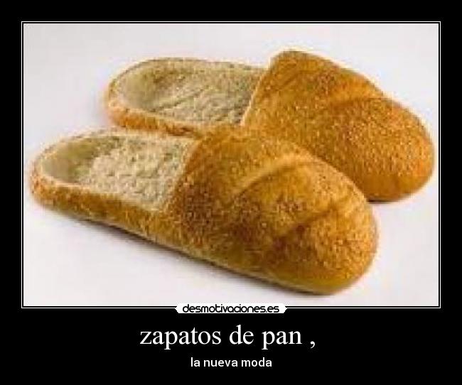 zapatos de pan ,  - la nueva moda