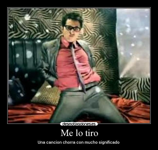 Me lo tiro - Una cancion chorra con mucho significado