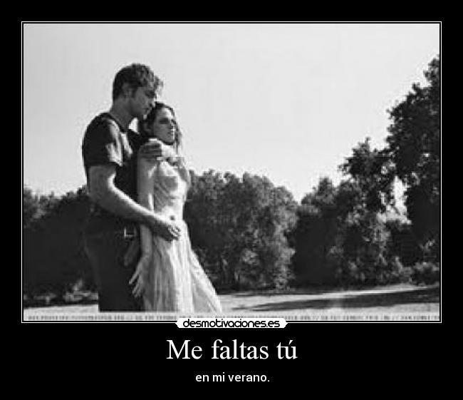 Me faltas tú -