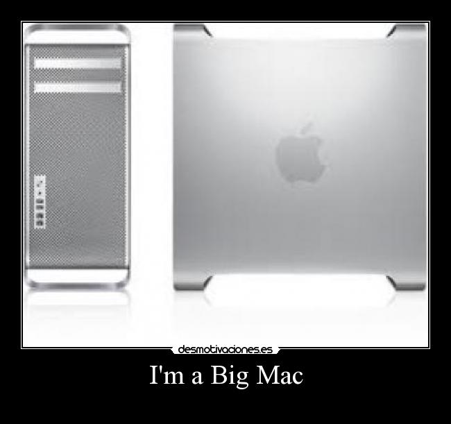 Im a Big Mac - 