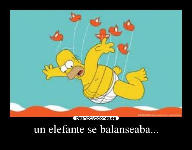 un elefante se balanseaba... -