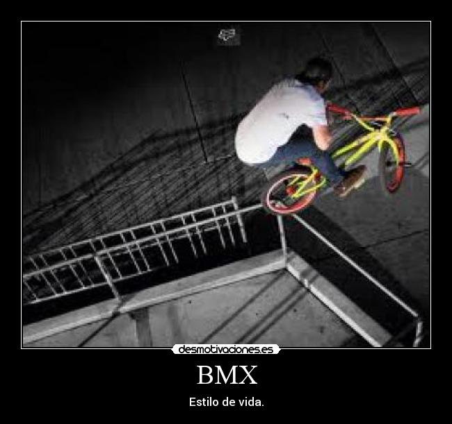 BMX - Estilo de vida.