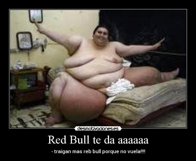 Red Bull te da aaaaaa -