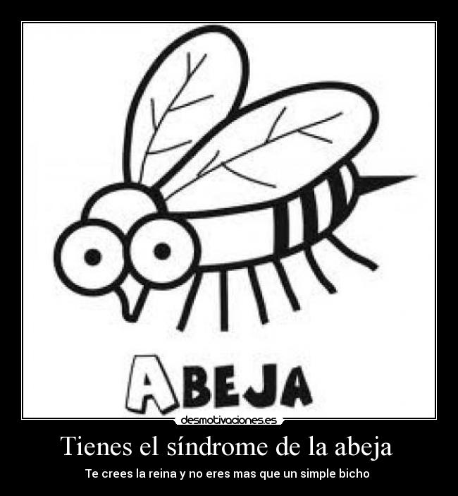 Tienes el síndrome de la abeja -