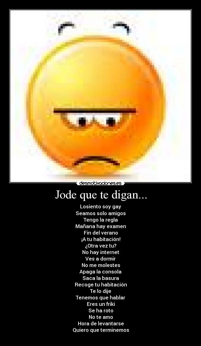 Jode que te digan... -