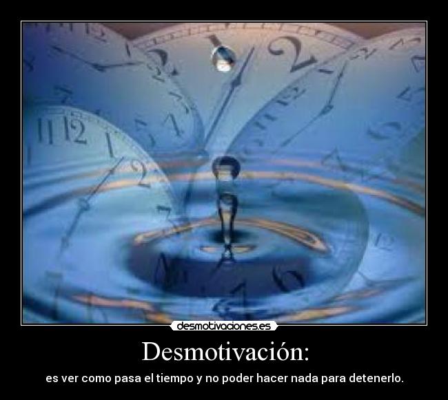 Desmotivación: -