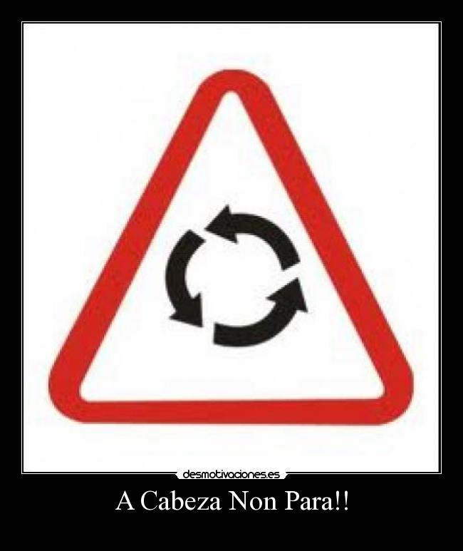 A Cabeza Non Para!! - 