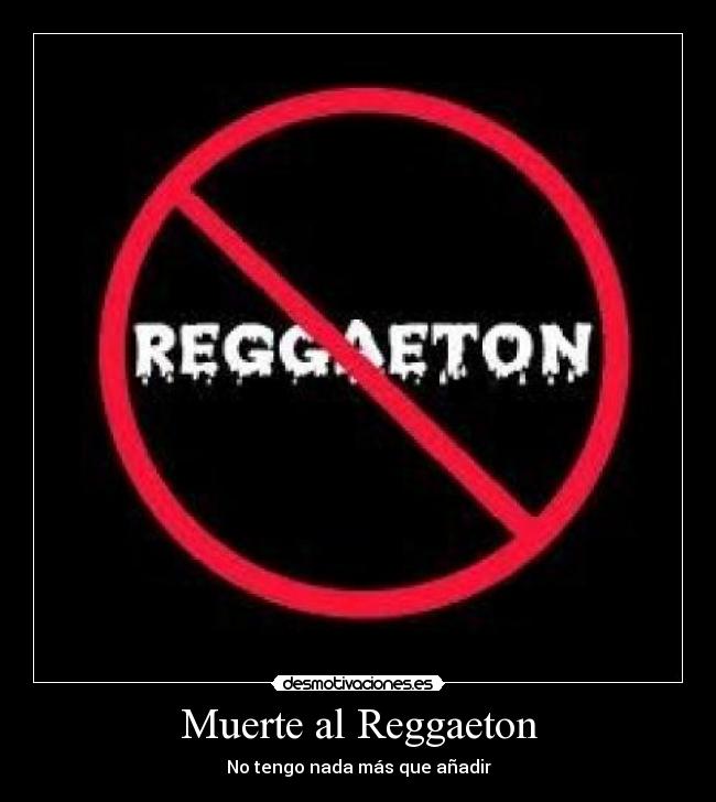 Muerte al Reggaeton - 