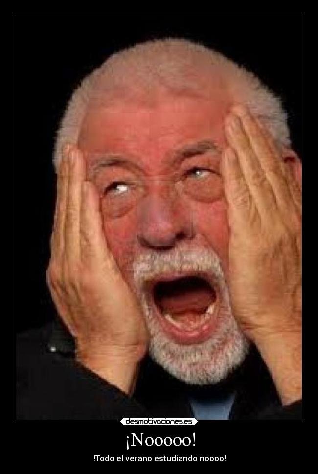 ¡Nooooo! -