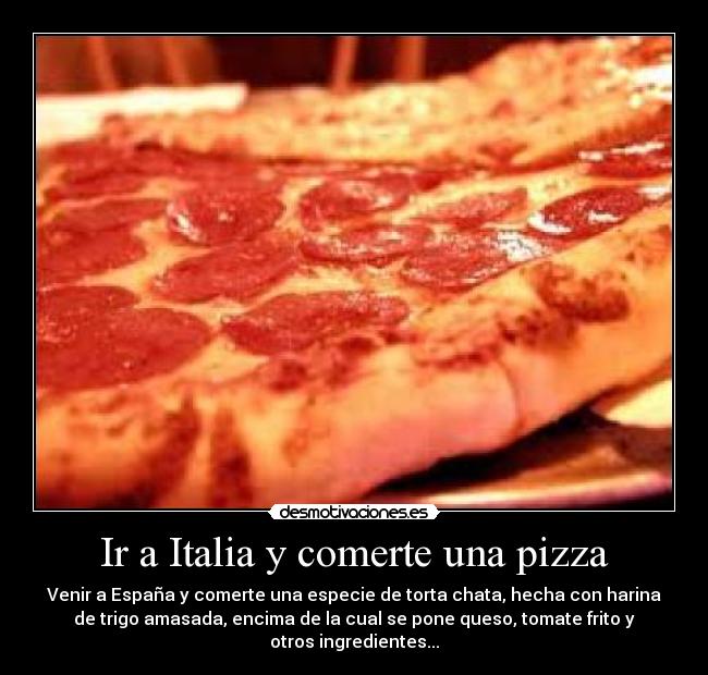 Ir a Italia y comerte una pizza - 
