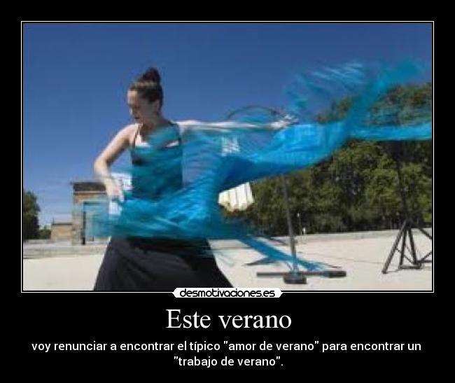 Este verano -