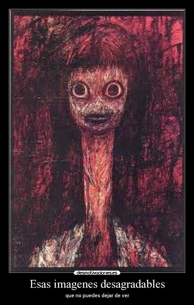 Esas imagenes desagradables - que no puedes dejar de ver