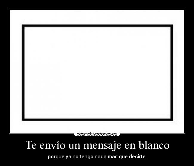 Te envío un mensaje en blanco - 