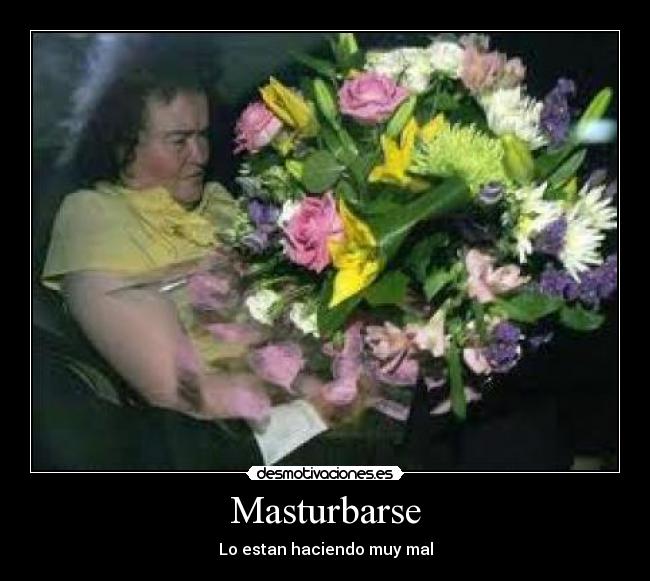 Masturbarse - Lo estan haciendo muy mal